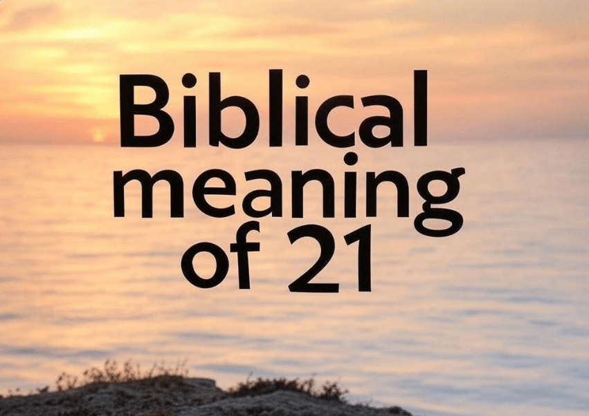 Biblical meaning of 21